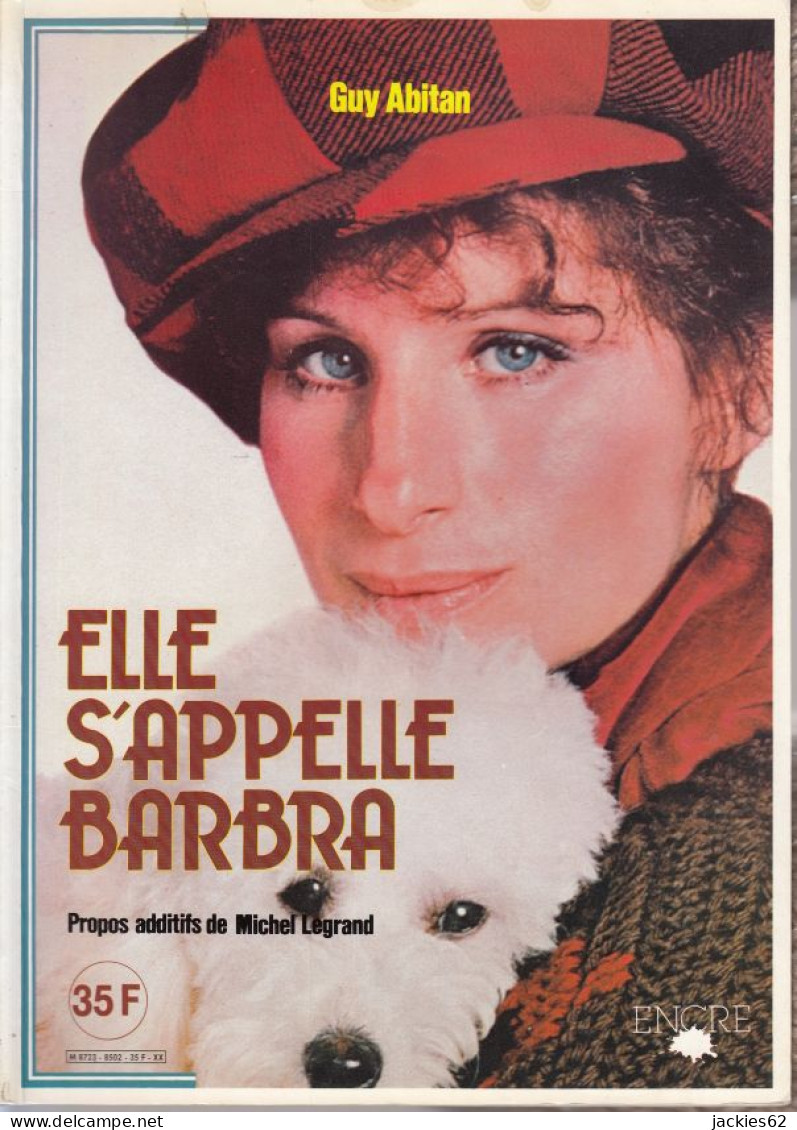 55/ *ELLE S'APPELLE BARBRA*, Streisand, De Guy Arbitan, Propos Additifs De Michel Legrand, 1978, 66 Pages - Biografía