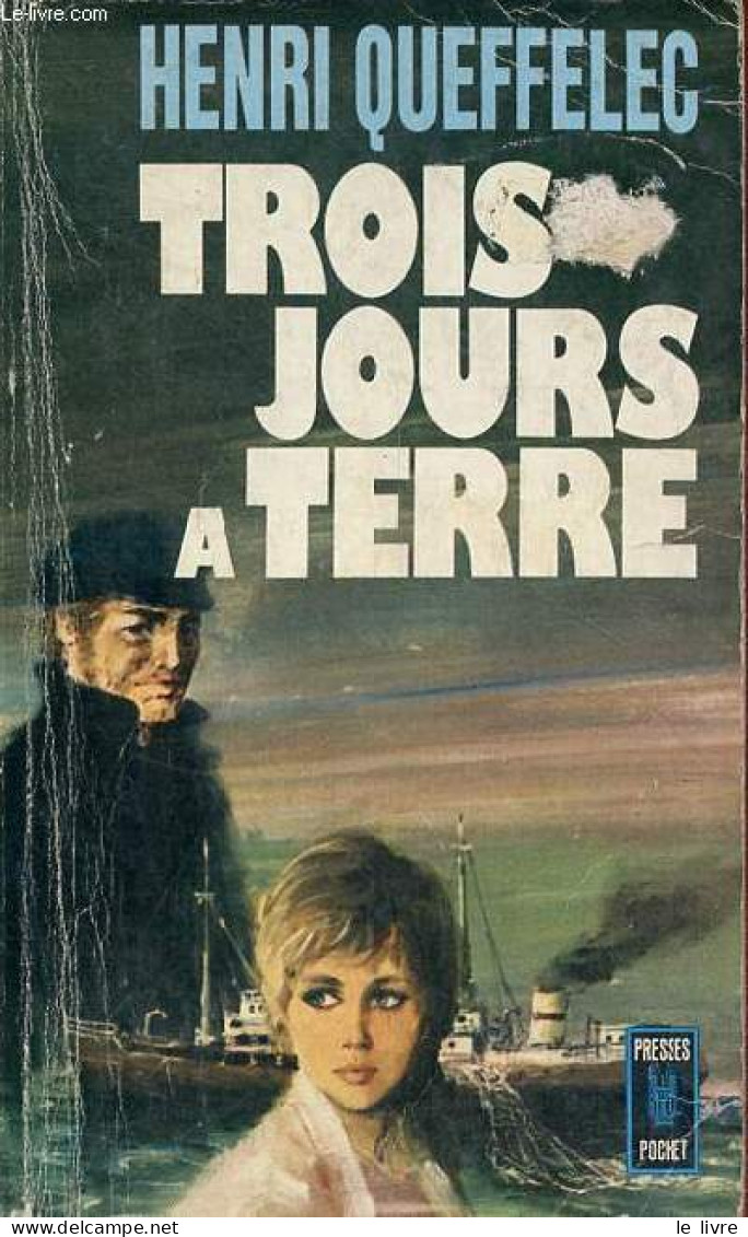 Trois Jours à Terre - Collection Presses Pocket N°1029. - Queffelec Henri - 1973 - Autres & Non Classés