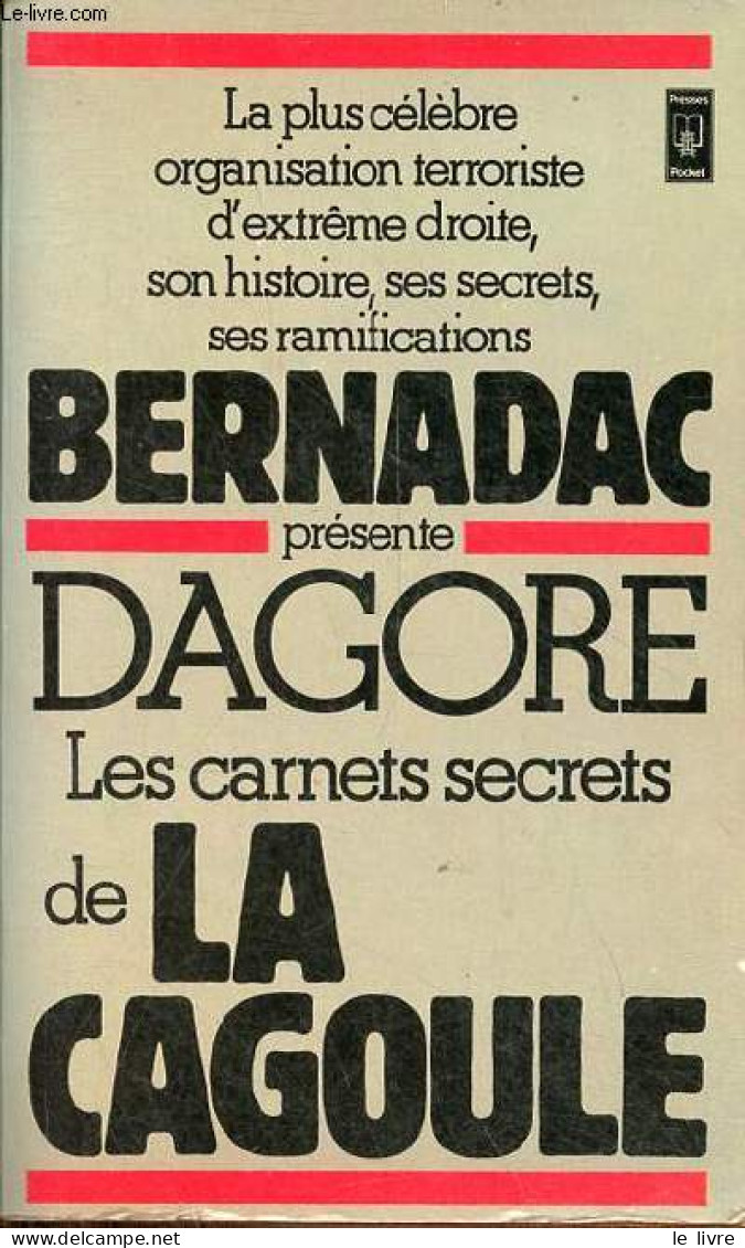 Dagore - Les Carnets Secrets De La Cagoule - Collection Presses Pocket N°1852. - Bernadac Christian - 1979 - Histoire