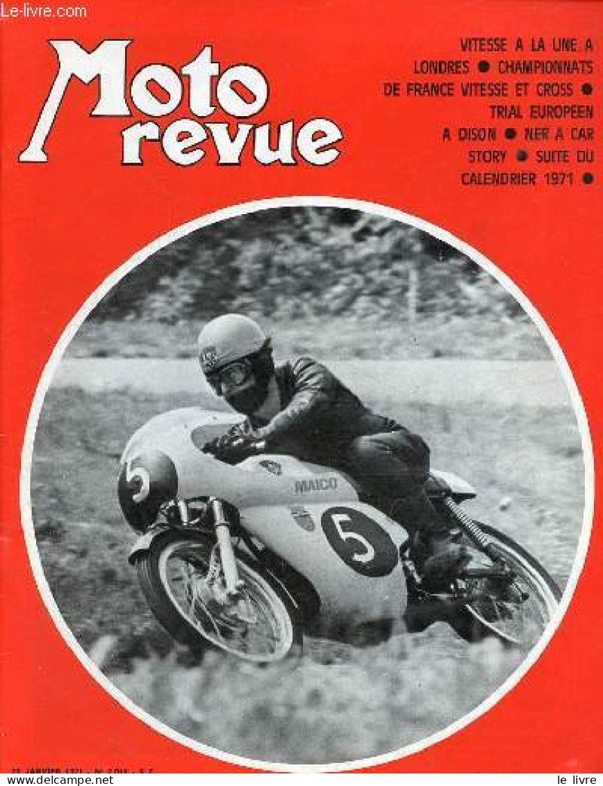 Moto Revue N°2012 23 Janvier 1971 - Trial En Belgique, Dison : Andrews Et La Nouvelle Ossa - Dans Le Monde De La Moto - - Andere Tijdschriften