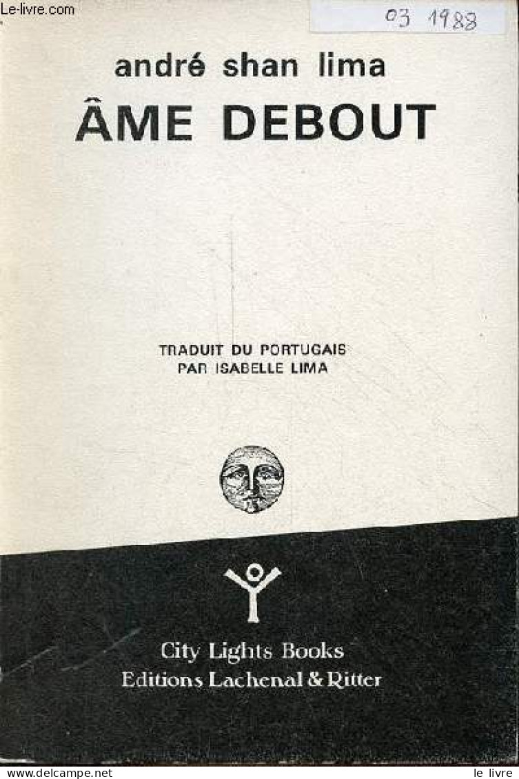 Ame Debout - Collection City Lights Books. - Shan Lima André - 1988 - Sonstige & Ohne Zuordnung