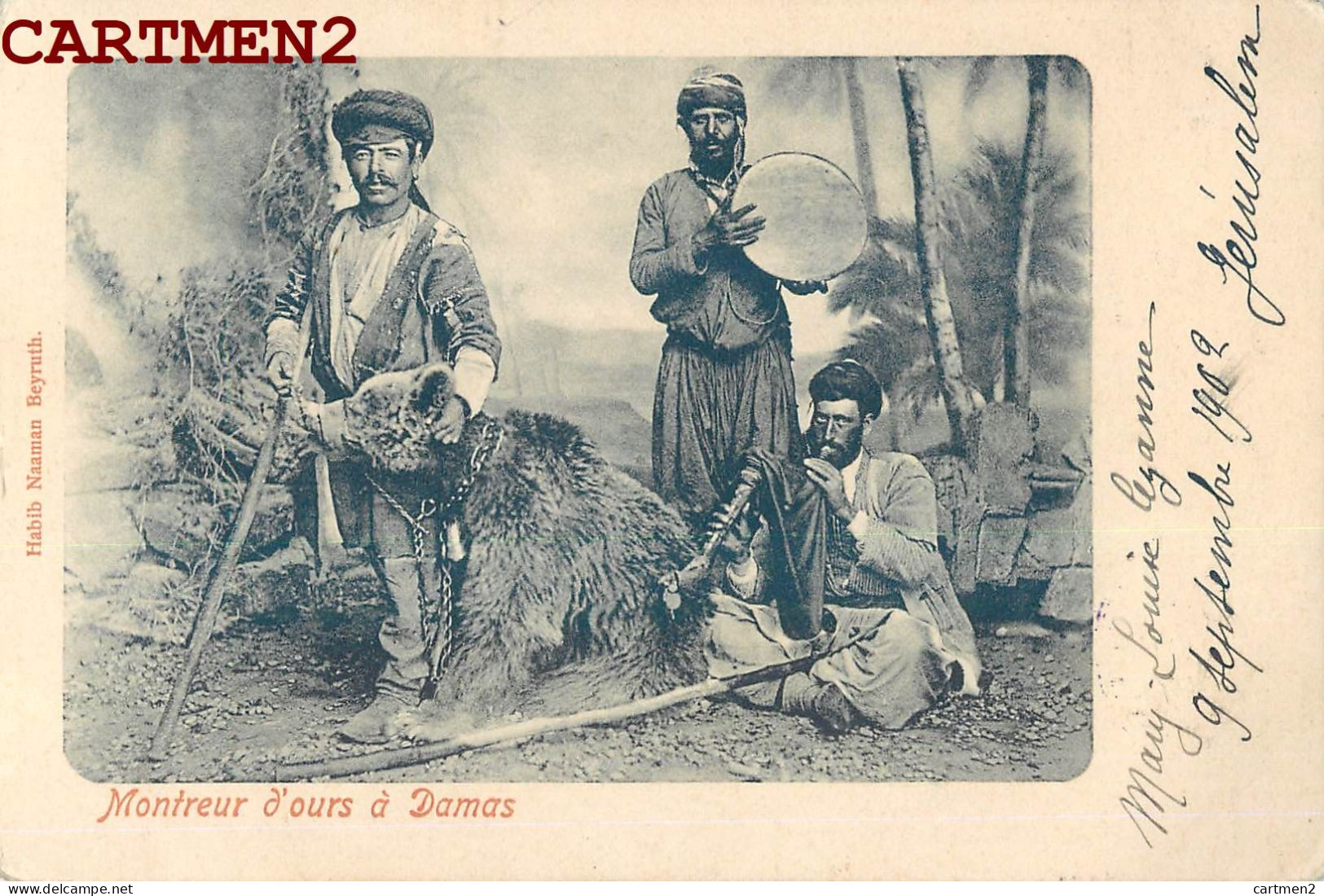 MONTREUR D'OURS A DAMAS " TRES BON ETAT " HABIB NAAMAN BEYRUTH BEIRUT SYRIE SYRIA METIER BEAR 1900 - Syrië