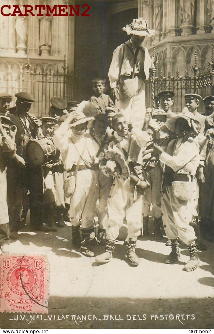 CARTE PHOTO : VILLAFRANCA DEL PANADES FIESTAS POPULARES BALL DELS PASTORETS ESPANA CATALUNA VILAFRANCA DEL PENEDES - Autres & Non Classés