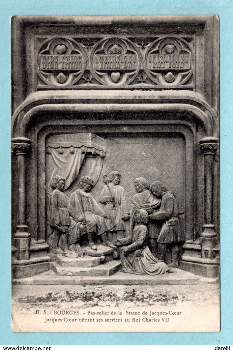 CP 18 - Bourges - Bas Relief De La Statue De Jacques Cœur : Jacques Cœur Offrant Ses Services Au Roi Charles VII - Bourges