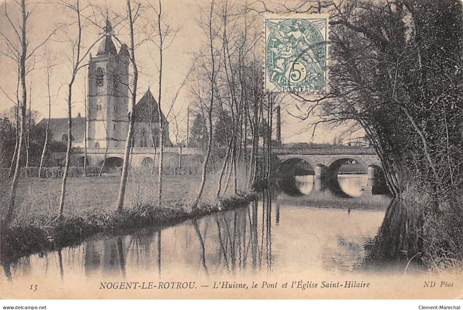 NOGENT LE ROTROU - L'Huisne, le Pont et l'Eglise Saint Hilaire - très bon état