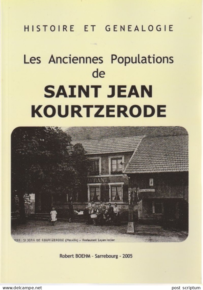 Livre -  Les Anciennes Populations De Saint Jean De Kourtzenrode - Robert Boehm - Lorraine - Vosges