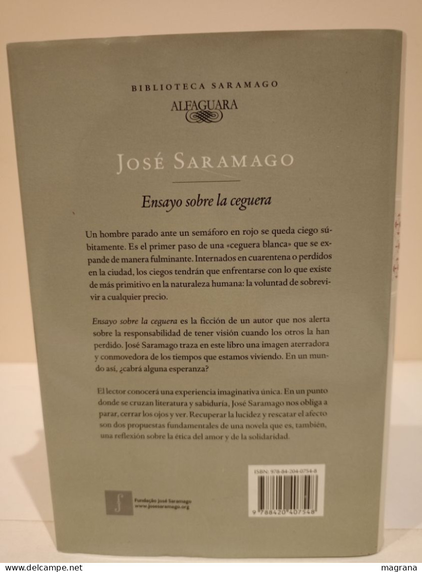 Ensayo Sobre La Ceguera. José Saramago. Ediciones Alfaguara. 2011. 421 Páginas. - Autres & Non Classés