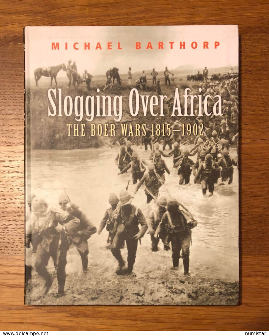 Slogging Over Africa , The Boer Wars 1815-1902 , Michael Barthorp - Autres & Non Classés