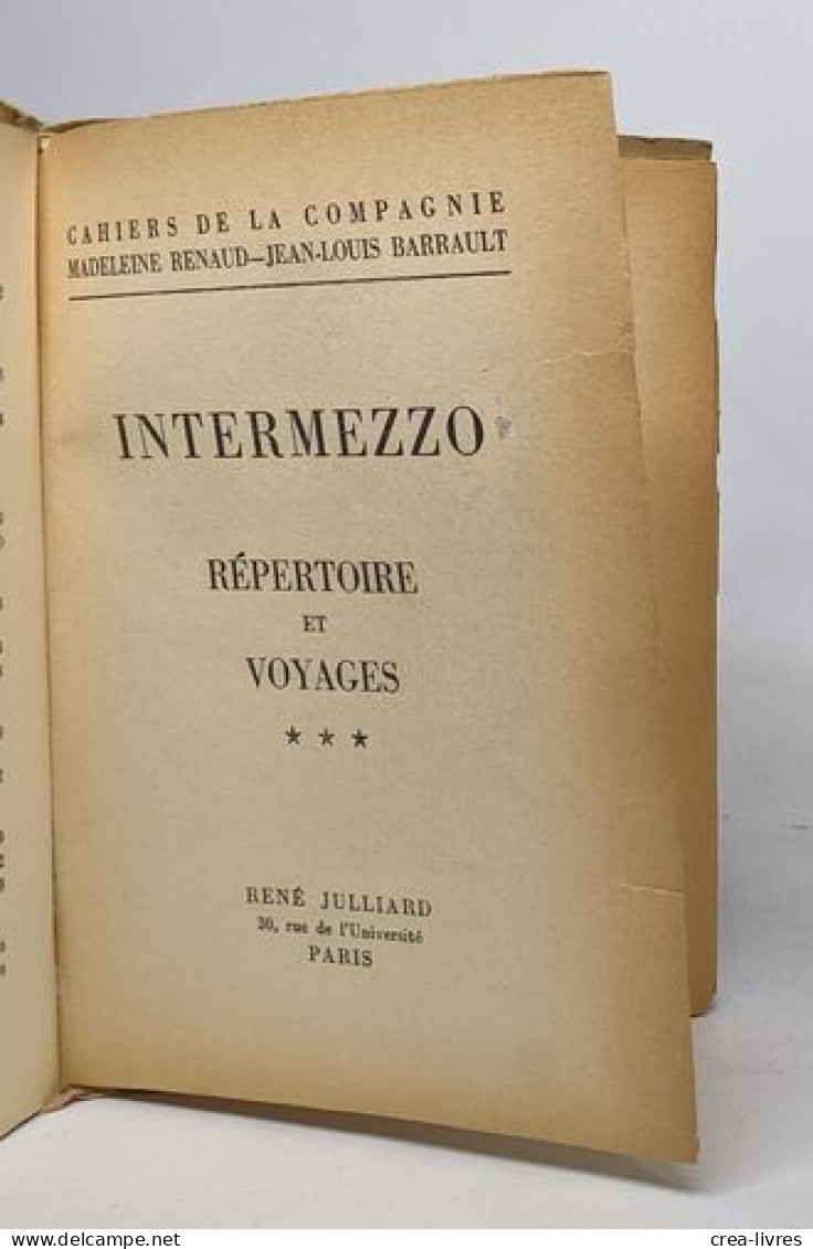 Cahiers De La Compagnie Madeleine Renaud Jean-Louis Barrault - Intermezzo Répertoire Et Voyages - French Authors