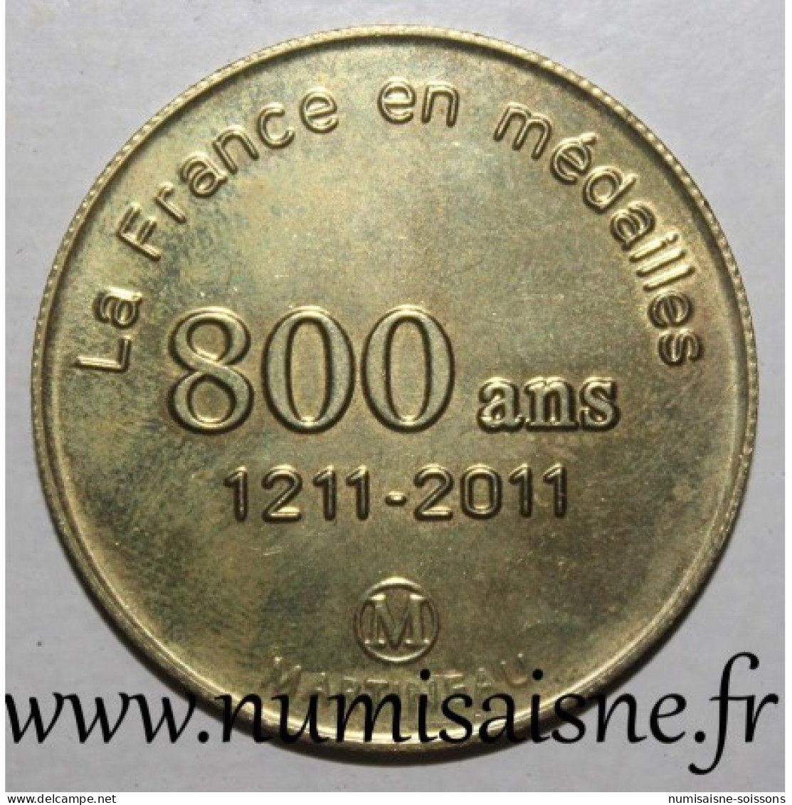 51 - REIMS - CATHÉDRALE NOTRE DAME - 800 ANS - 2011 - La France En Médailles - 2011