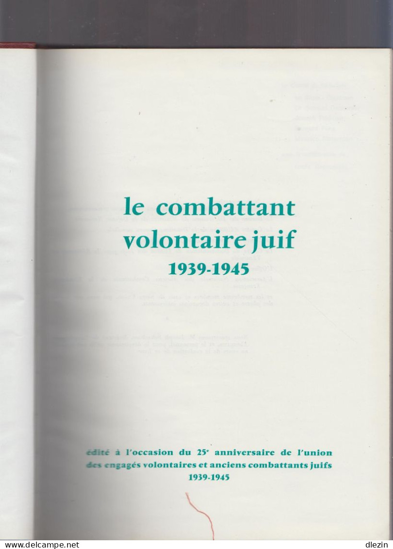 Le Combattant Volontaire Juif 1939-1945. Couverture Cartonnée Rigide. 20 XX 27,5 Cm. 328 Pages. 1,400 Kg. - Français