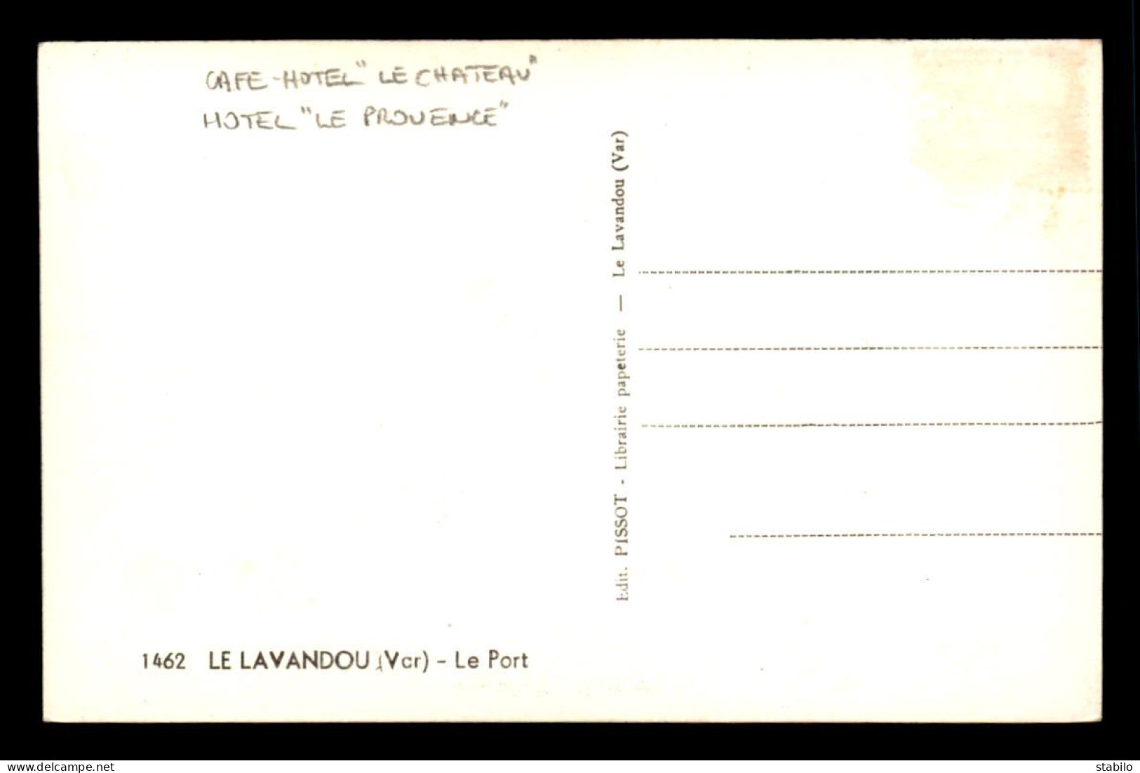 83 - LE LAVANDOU - LE PORT - CAFE-HOTEL "LE CHATEAU" - HOTEL "LE PROVENCE" - Le Lavandou
