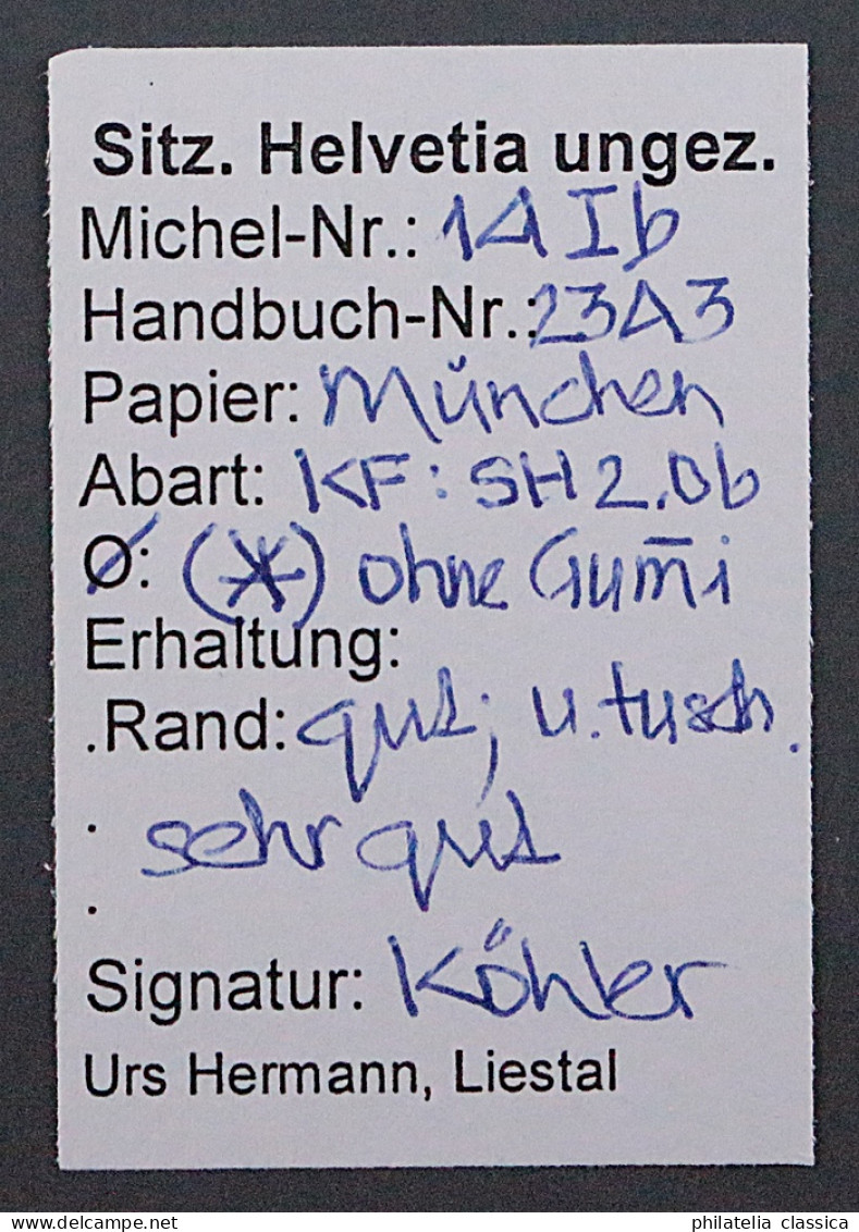 SCHWEIZ 14 I B (*) Strubel 10 Rp. Münchner Druck UNGEBRAUCHT, Geprüft, 3800,-€ - Unused Stamps