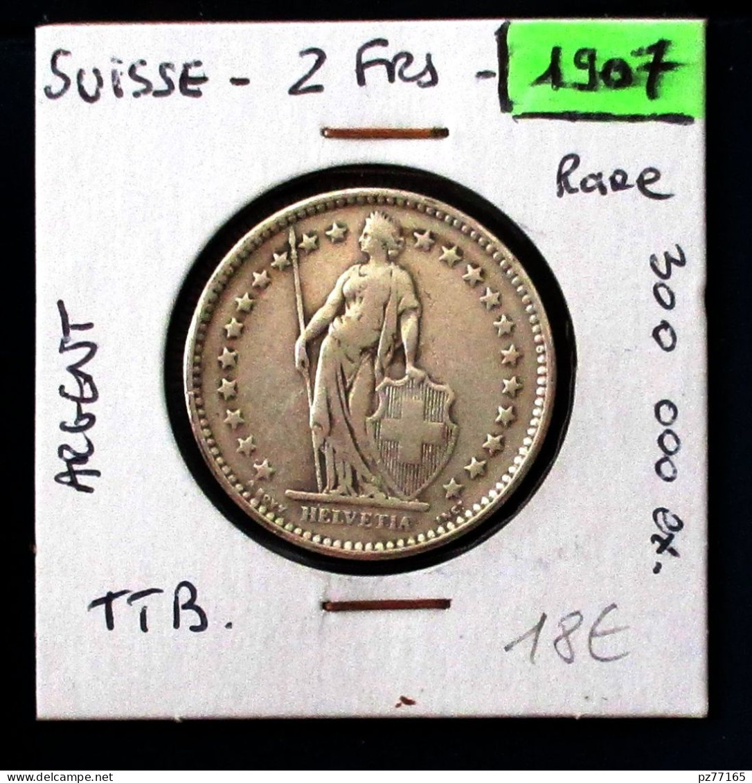 SUISSE . 2 Francs 1907 - Rare, 300 000 Ex,  TTB +.   2 Photos. Argent Silver - 5 Francs