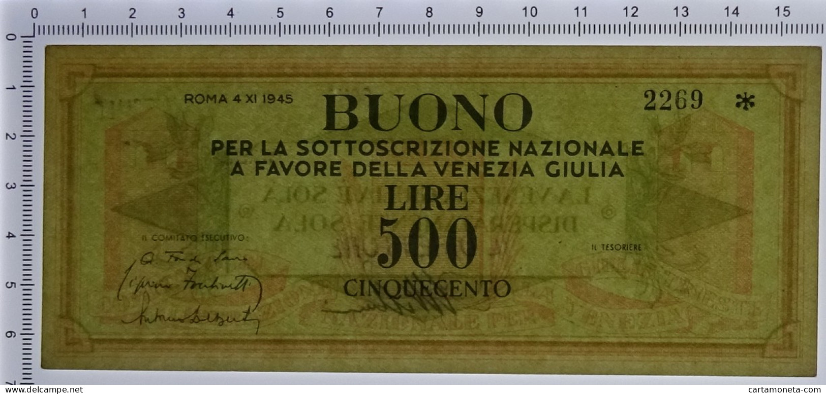 500 LIRE BUONO SOTTOSCRIZIONE NAZIONALE A FAVORE VENEZIA GIULIA 04/11/1945 SUP- - Altri & Non Classificati