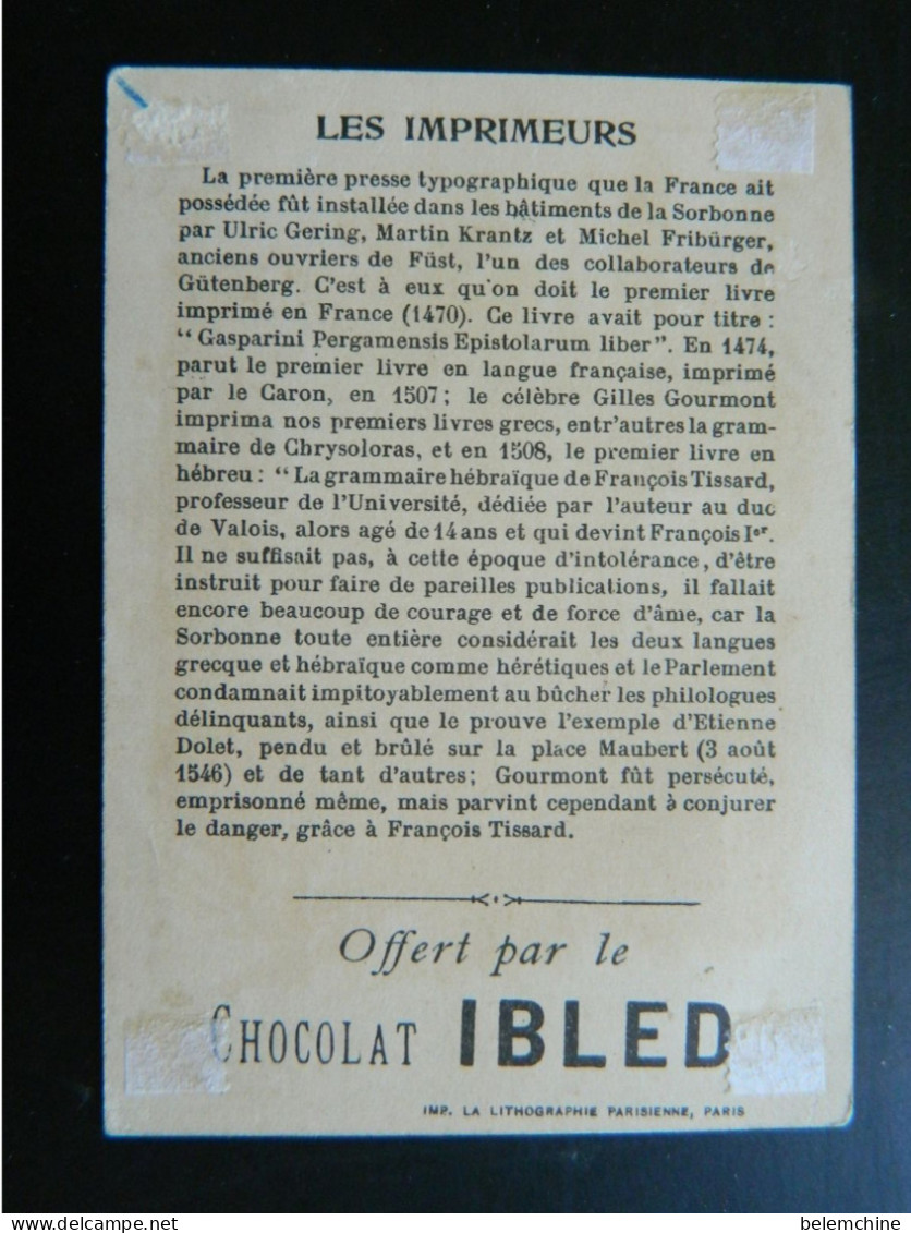 CHROMO CHOCOLAT IBLED     PARIS MONDICOURT  LES IMPRIMEURS  SUPPLICE D'ETIENNE DOLET 1546    ( 10,5  X  7,5 Cms ) - Ibled