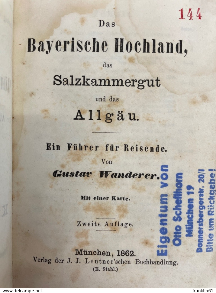 Das Bayerische Hochland, Das Salzkammergut Und Das Allgäu. - Sonstige & Ohne Zuordnung