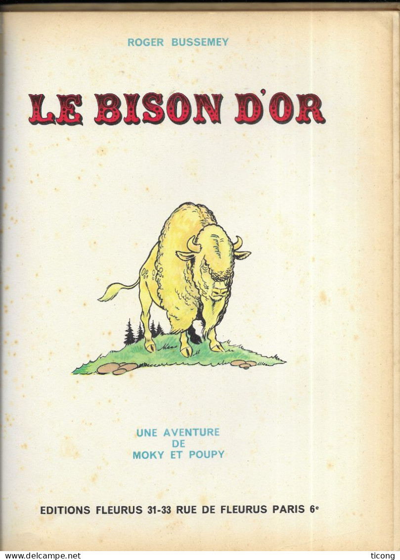 UNE AVENTURE DE MOKY ET POUPY DE ROGER BUSSEMEY - LE BISON  NOIR HORS SERIE CARTONNEE 1ERE EDITIONS 1965, A VOIR - Andere & Zonder Classificatie