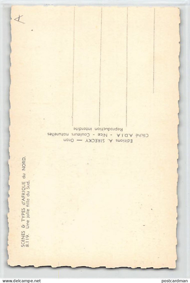 Algérie - Scènes & Types - Une Jolie Fille Du Sud - Ed. A. Sirecky 8119 - Donne