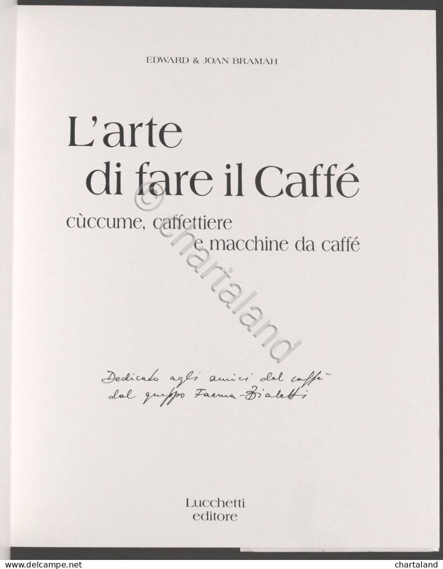 Bramah -  L'arte Di Fare Il Caffè - Cuccume Caffettiere E Macchine Da Caffè 1989 - Sonstige & Ohne Zuordnung