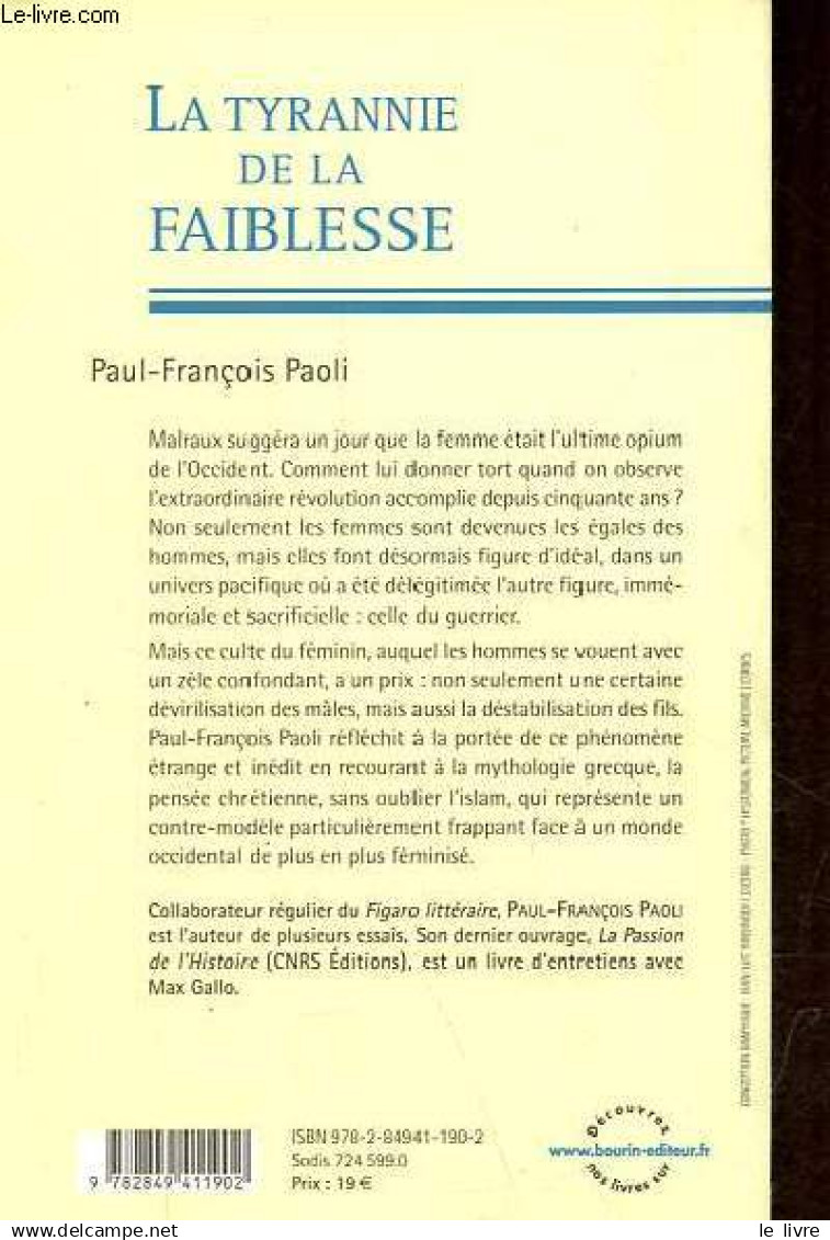 La Tyrannie De La Faiblesse - La Féminisation Du Monde Ou L'éclipse Du Guerrier - Collection Société. - Paoli Paul-Franç - Historia