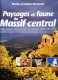 LIVRE BIBLIOPHILE CHRISTIAN BOUCHARDY PAYSAGES ET FAUNE DU MASSIF CENTRAL DAUZAT SUR VODABLE EDITION LUXUEUSE PRIVAT - Auvergne
