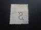 Timbre : SWITZERLAND  SUISSE HELVETIA  : Perforé Perforés Perfin Perfins Stamp Perforated PERFORE  &gt; S Trés Bon - Perfin