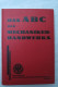 "Das ABC Des Mechaniker-Handwerks" 400 Fragen Und Antworten Für Die Gesellen- Und Meisterprüfung, Erstauflage Von 1931 - Original Editions