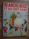 BLANCHE NEIGE ET LES SEPT NAINS  ED LASORT BORDEAUX - Contes & Légendes