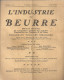 L´industrie Du Beurre N°1 Du 6/01/1907 Organe Officiel De L´association Centrale Des Laiteries Des Charentes & Poitou - Poitou-Charentes