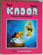 BD KADOR (BINET) - Tome 2 - Rééd. 1987 FLUIDE GLACIAL - Kador
