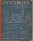 STOCKHOLM  La Capitale De La Suède Editions Thord Ploenge Jacobson En 1948 - Geography