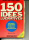 150 IDEES LUCRATIVES DEVENEZ PATRON SELZ  1999 310 PAGES  BUSINESSMA20F - Right