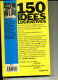 150 IDEES LUCRATIVES DEVENEZ PATRON SELZ  1999 310 PAGES  BUSINESSMA20F - Right