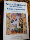 SAINT BERNARD EN BOURGOGNE LIEUX ET MEMOIRE Par Jacques BERLIOZ 1990 LES EDITIONS DU BIEN PUBLIC - Bourgogne