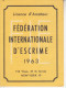 Au Plus Rapide Licence Amateur Fédération Internationale D´escrime Année 1963 - Escrime