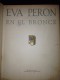 EVA PERON EN EL BRONCE ARGENTINA EVITA SIGNED EVA PERON FOUNDATION 1952 - Recopilación