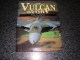 THE VULCAN STORY Tim Laming Manual Aircraft Aviation Avion Avro Jet British Aérospace Squadron Bombers Great Britain - Transports