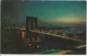 CPSM - USA - NEW YORK CITY -  Brooklyn Bridge  :  Night View  Of Brooklyn Bridge  Looking Toward Brooklyn- 1961 . - Brooklyn