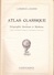 ATLAS CLASSIQUE DE GEOGRAPHIE ANCIENNE ET MODERNE, F. Schrader Et L. Gallouédec, Ed. Hachette 1953 - Maps/Atlas