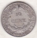 Indochine Française. 10 Cent 1928 A  . En Argent - French Indochina