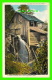 CHATTANOOGA, TE - A PRIMITIVE GRIST MILL - TRAVEL IN 1918 -  LOOKOUT SERIES No 43 - PAYNE &amp; CO - - Chattanooga