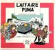 L'AFFAIRE PUMA BD + RARISSIME DOCUMENT PEDAGOGIQUE DU CRIOC 1982.  INTROUVABLE - Collections