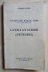 La Villa Valrose. Un Haut-lieu Musical Niçois Au XIXe Siècle  -  Par  Georges Favre    Editions A Et J Picard, 1974 - Provence - Alpes-du-Sud