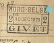 "Recepisse A Remettre Au Destinataire "NORD BELGE 2 GIVET 1928 Vers MACHELEN (HAREN) - Nord Belge
