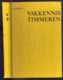 Delcampe - VAKKENNIS TIMMEREN 332blz ©1971 Timmerman Schrijnwerker Houtbewerking HOUT DAKWERK VAK SCHRIJNWERK MENUISERIE Dak Z766 - Practical