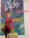 L'échange ALPHA  Tome 1 JIGOUNOV RENARD Le Lombard 1996 - Alpha