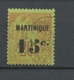 Colonies Françaises Martinique N°16 15 Sur 20c Brique Obl Signé Calves N3086 - Ongebruikt