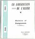 La Libération De L'Allier, Histoire Et Enseignement, Marcel Légoutière, 1965, C.G.T., Photos Vincens - Bourbonnais