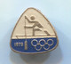 ROWING CANOE KAYAK - OLYMPIADE MUNCHEN 1972. RUSSIAN VINTAGE PIN, BADGE, ABZEICHEN - Aviron